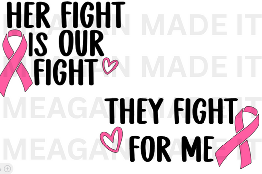 PRE ORDER Breast Cancer Awareness Shirt - HER FIGHT IS OUR FIGHT