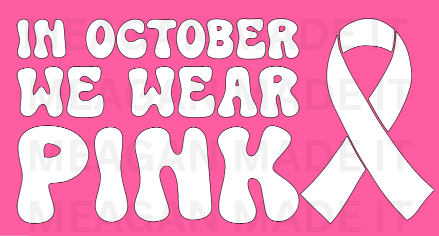 PRE ORDER Breast Cancer Awareness T-Shirt - IN OCTOBER WE WEAR PINK